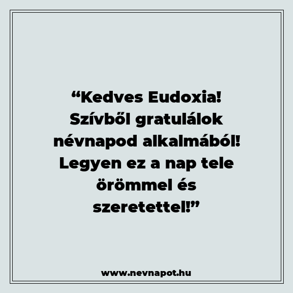 Eudoxia névnapi köszöntők