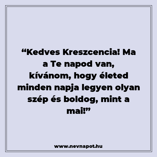 Kreszcencia névnapi köszöntők
