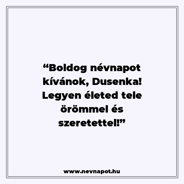 Dusenka névnapi köszöntők