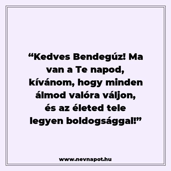 Bendegúz névnapi köszöntők
