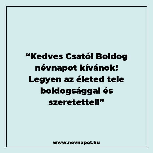 Csató névnapi köszöntők