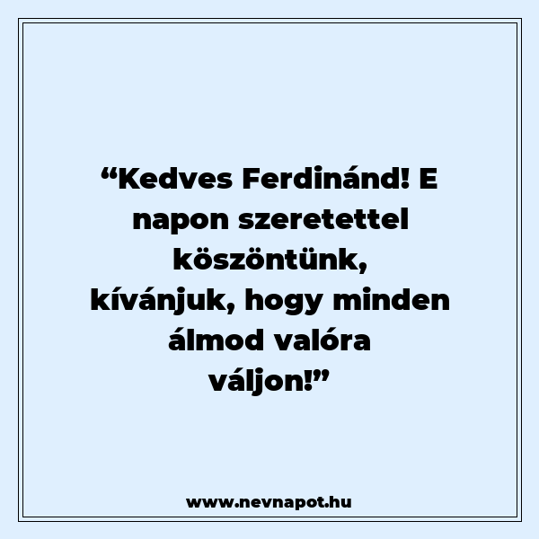 Ferdinánd névnapi köszöntők