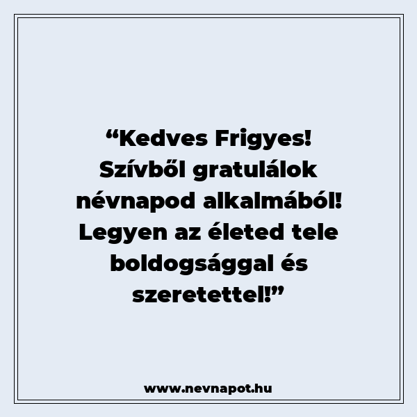 Frigyes névnapi köszöntők