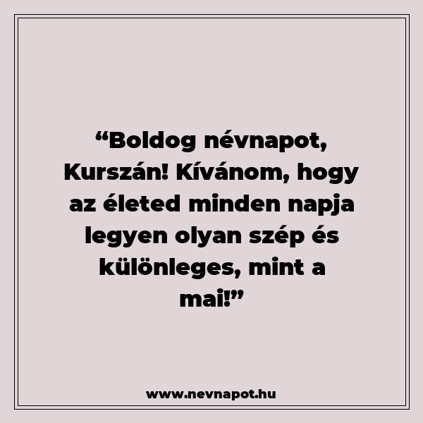 Kurszán névnapi köszöntők