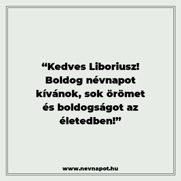 Liboriusz névnapi köszöntők