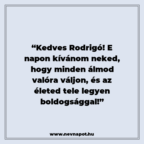 Rodrigó névnapi köszöntők