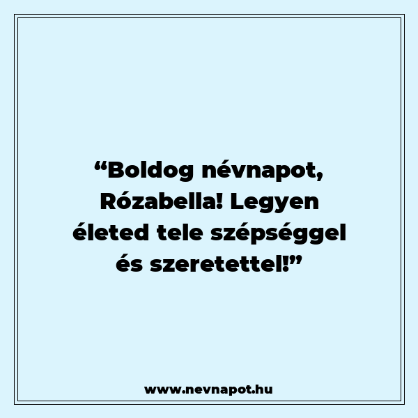 Rózabella névnapi köszöntők