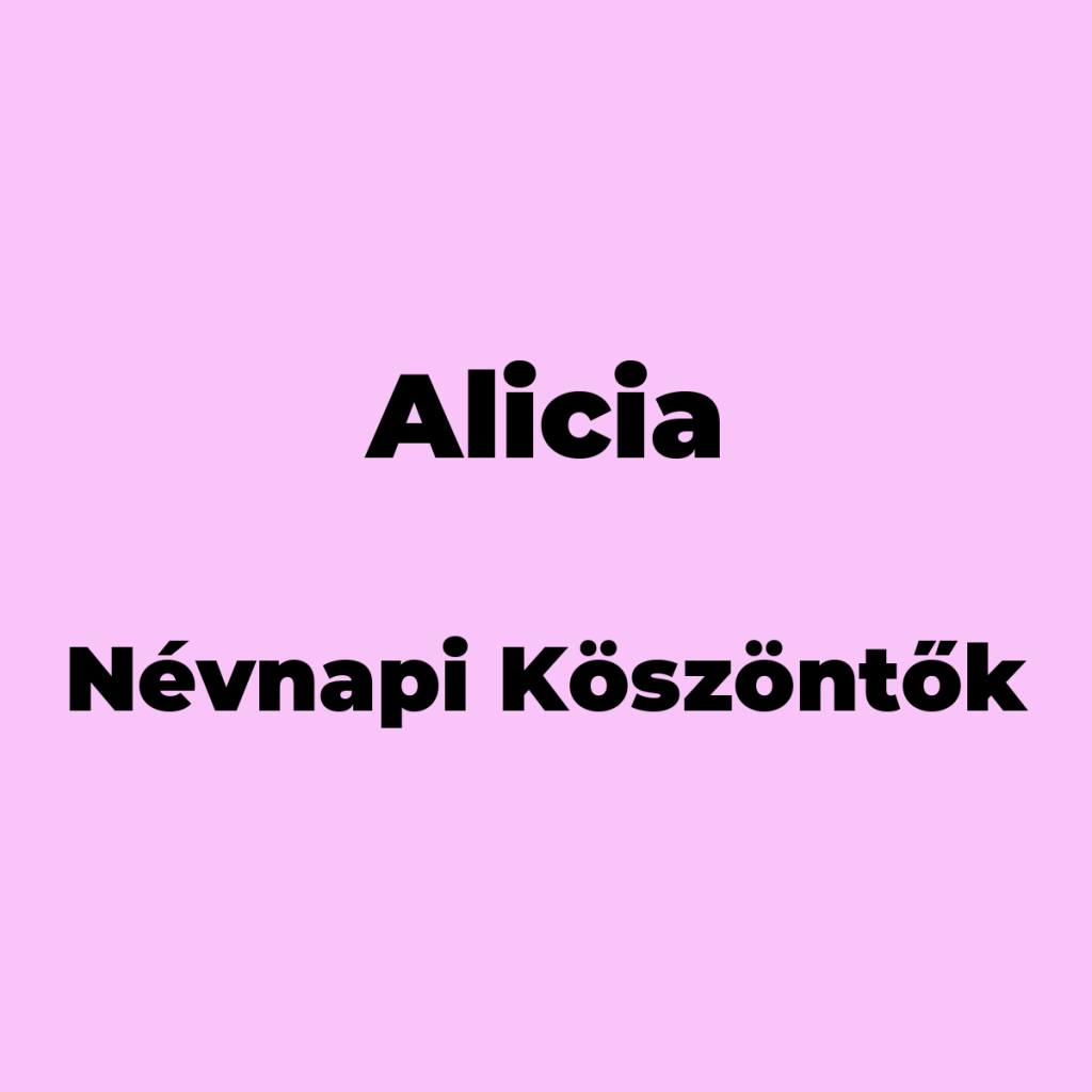 10057-alicia-nevnapi-koszonto