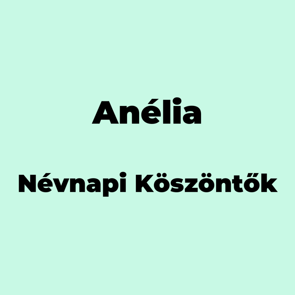 10102-anelia-nevnapi-koszonto