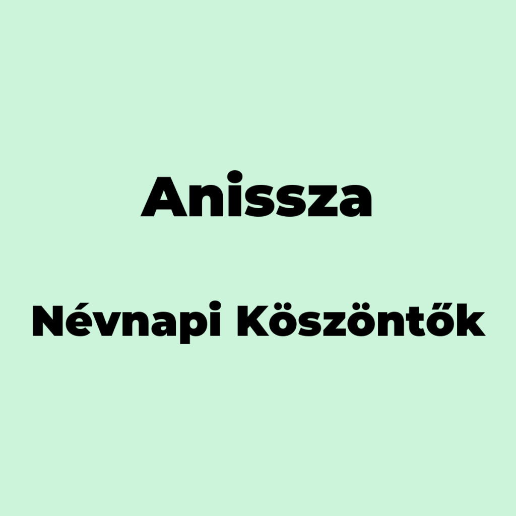 10118-anissza-nevnapi-koszonto