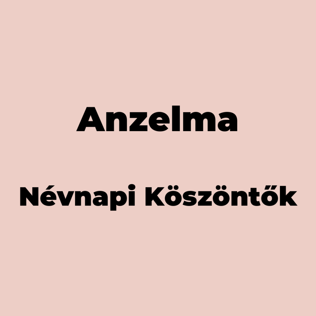 10139-anzelma-nevnapi-koszonto