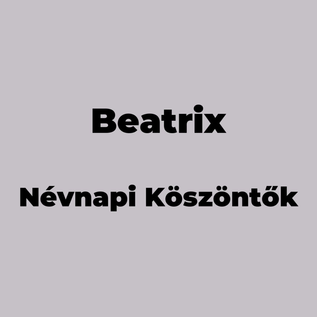 10213-beatrix-nevnapi-koszonto