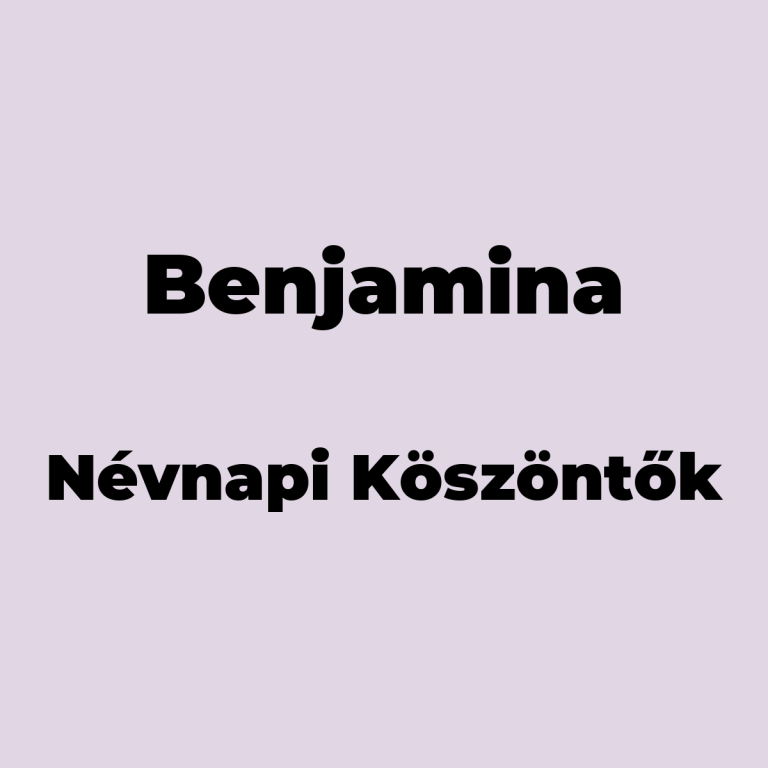 10227-benjamina-nevnapi-koszonto