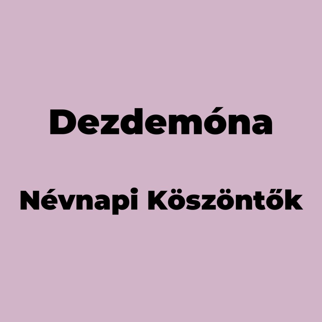 10347-dezdemona-nevnapi-koszonto