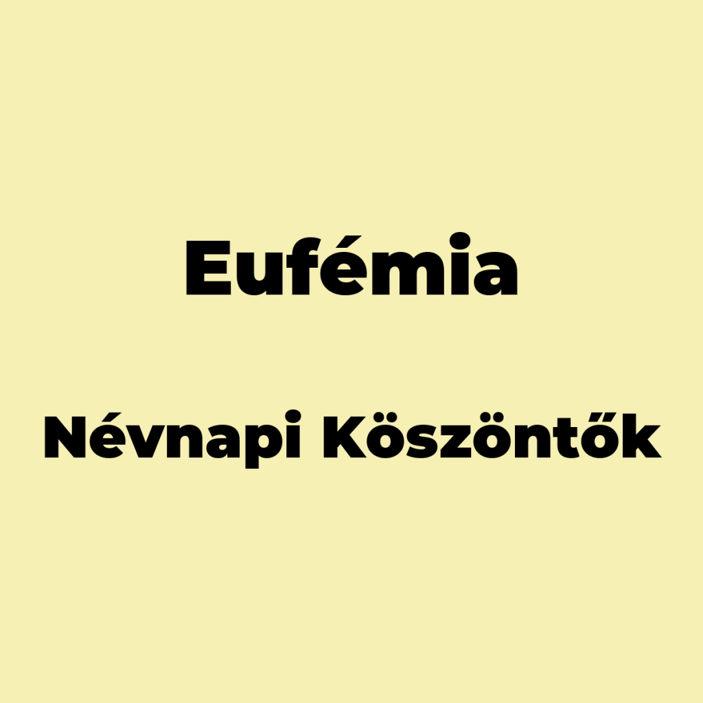10468-eufemia-nevnapi-koszonto