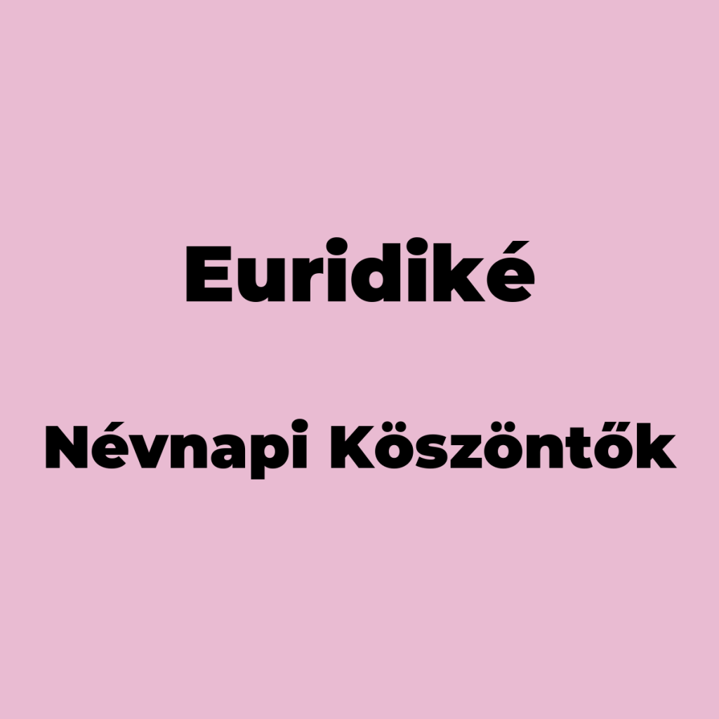 10474-euridike-nevnapi-koszonto
