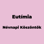 10475-eutimia-nevnapi-koszonto