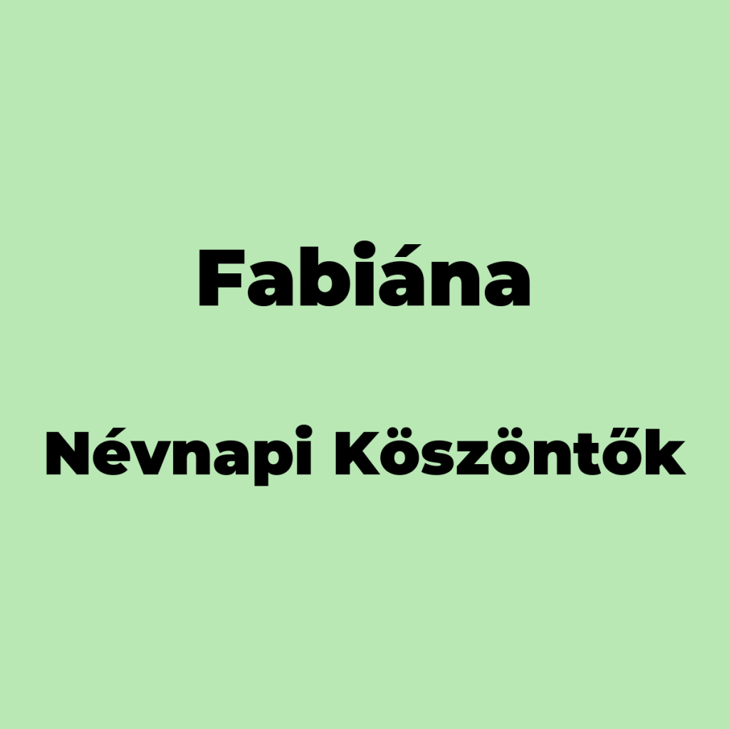 10485-fabiana-nevnapi-koszonto