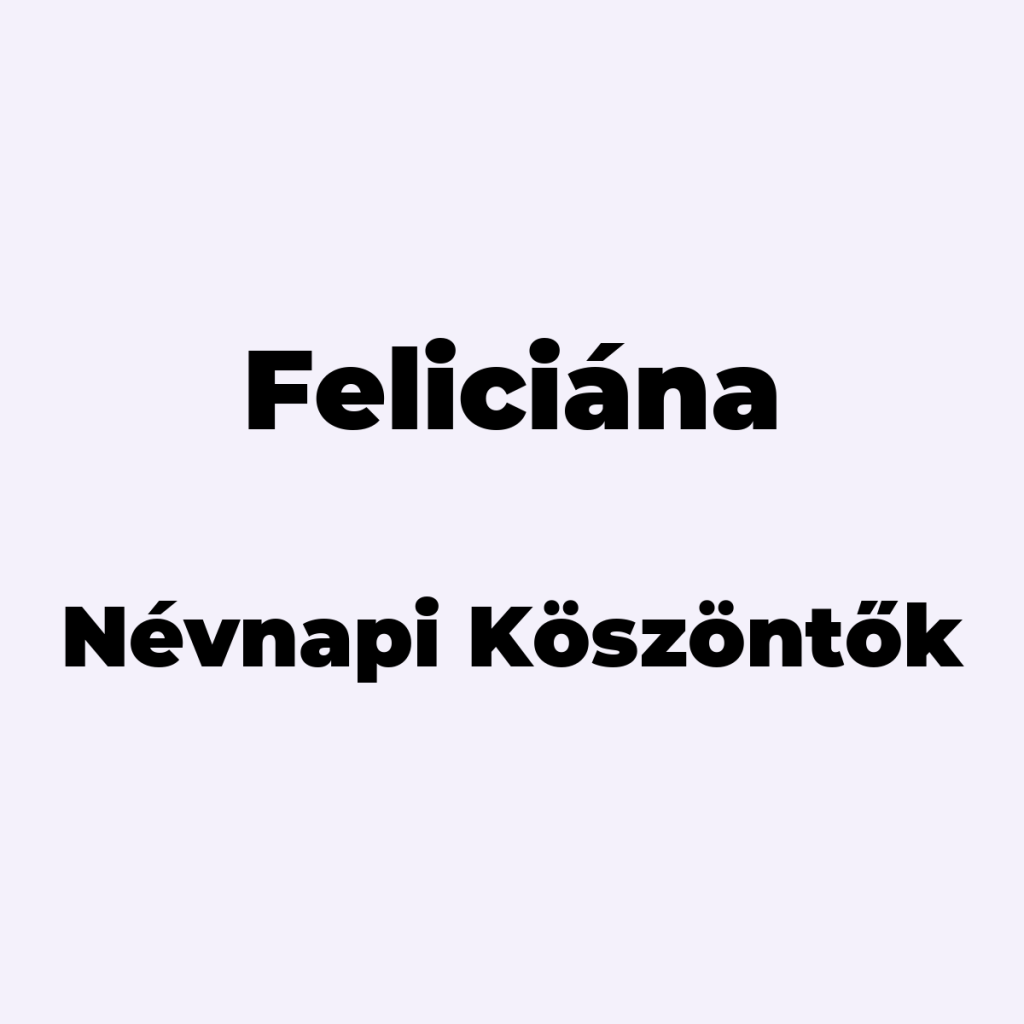 10501-feliciana-nevnapi-koszonto