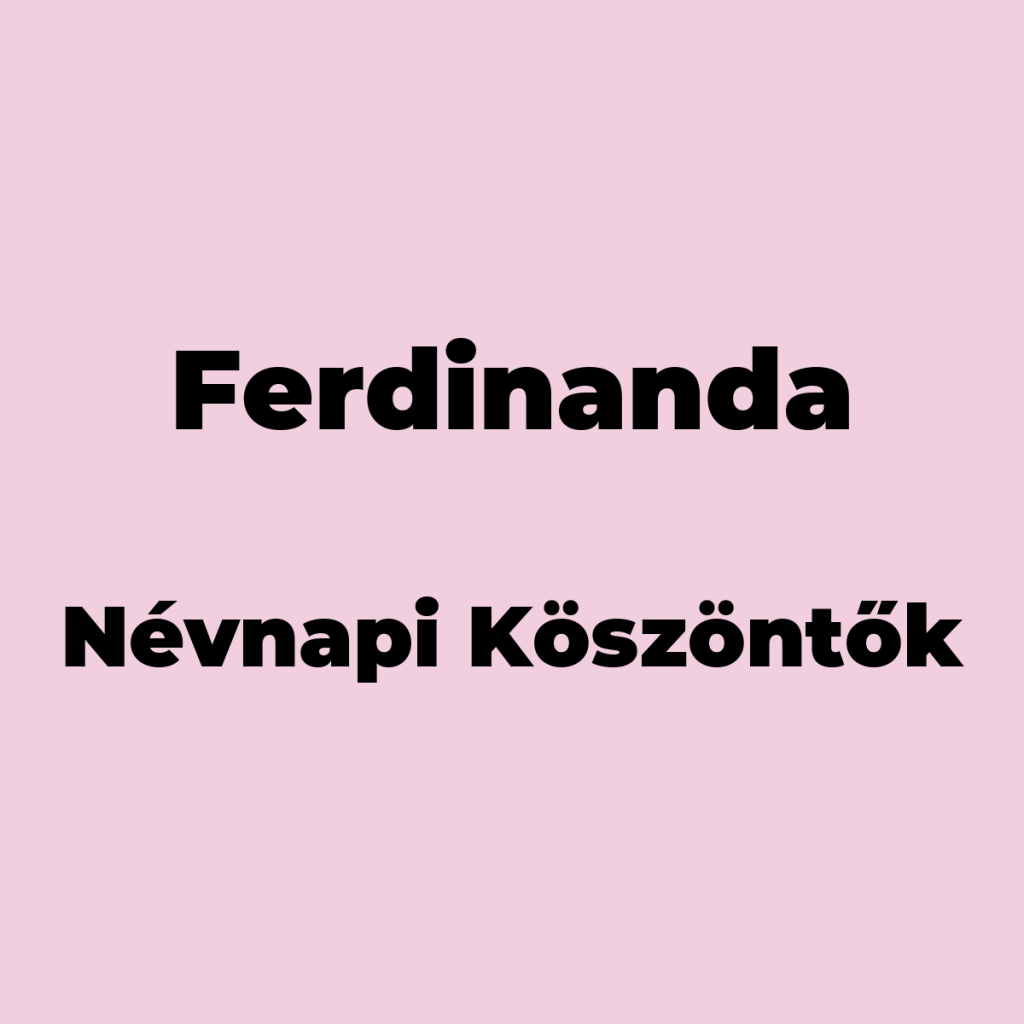 10506-ferdinanda-nevnapi-koszonto