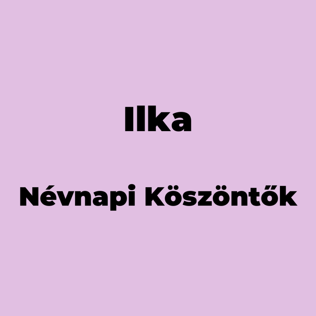 10652-ilka-nevnapi-koszonto