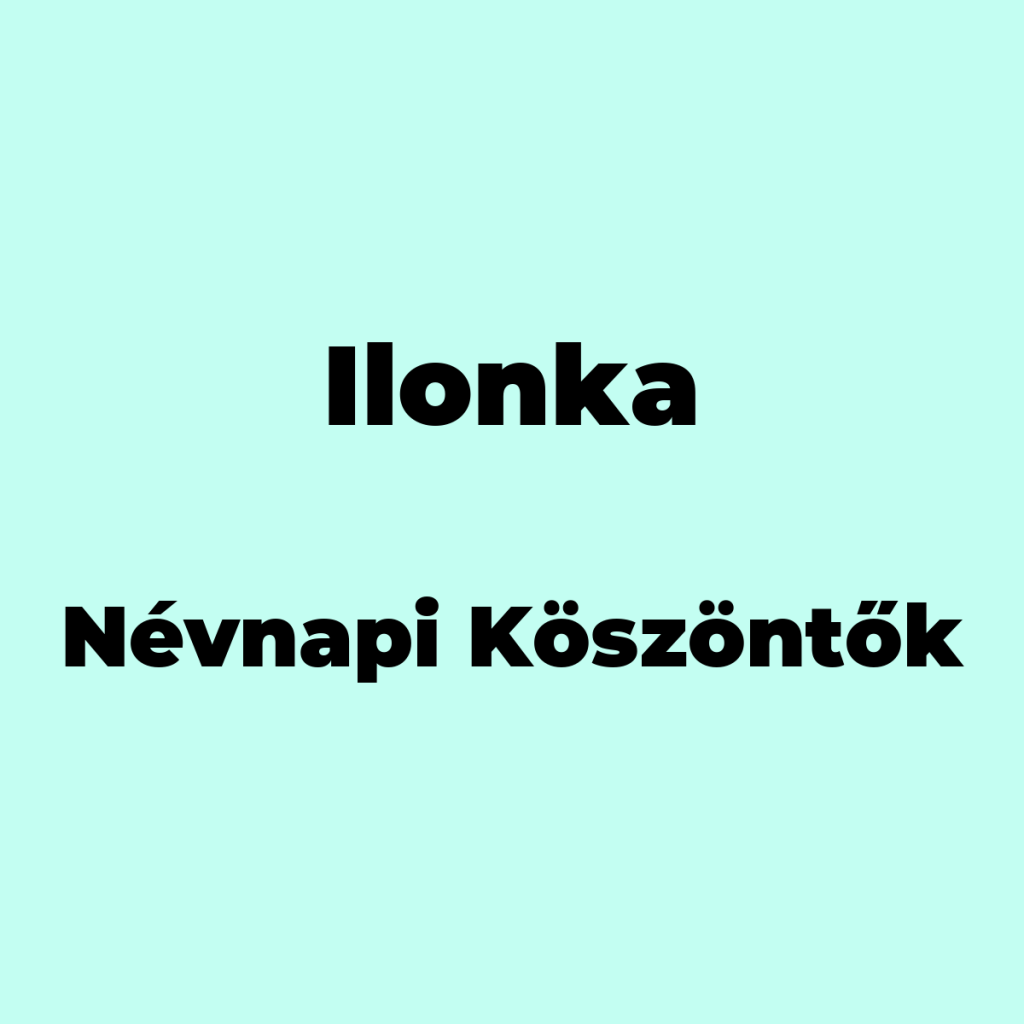 10658-ilonka-nevnapi-koszonto