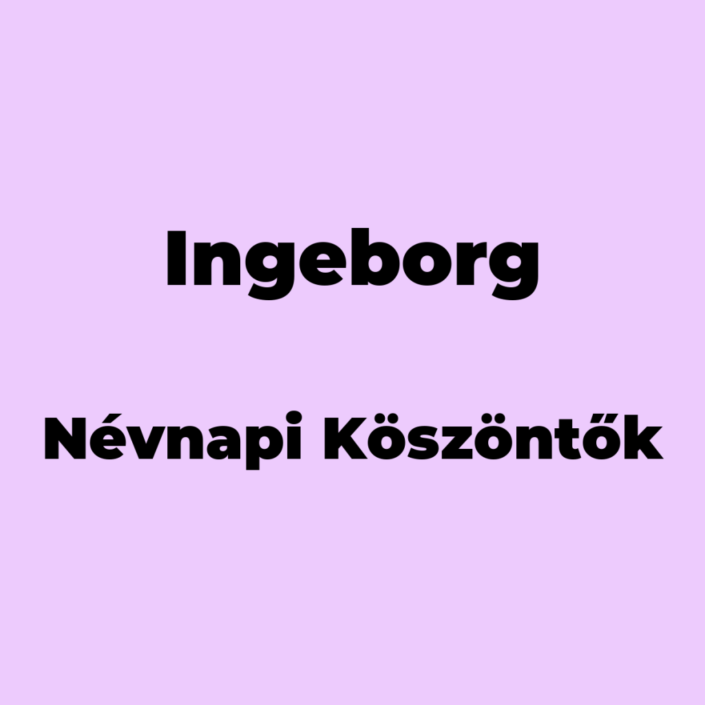 10670-ingeborg-nevnapi-koszonto