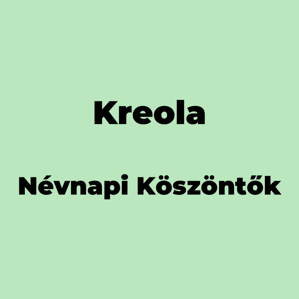 10826-kreola-nevnapi-koszonto