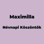 10984-maximilla-nevnapi-koszonto