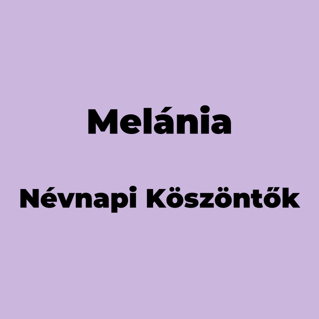 10992-melania-nevnapi-koszonto