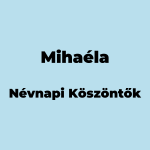 11017-mihaela-nevnapi-koszonto
