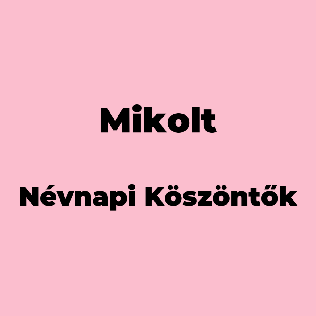 11018-mikolt-nevnapi-koszonto