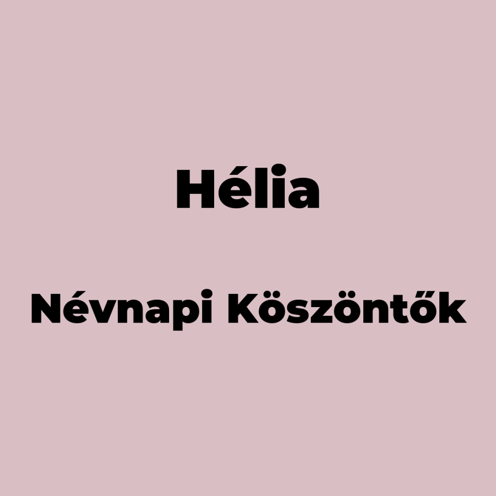 11443-helia-nevnapi-koszonto