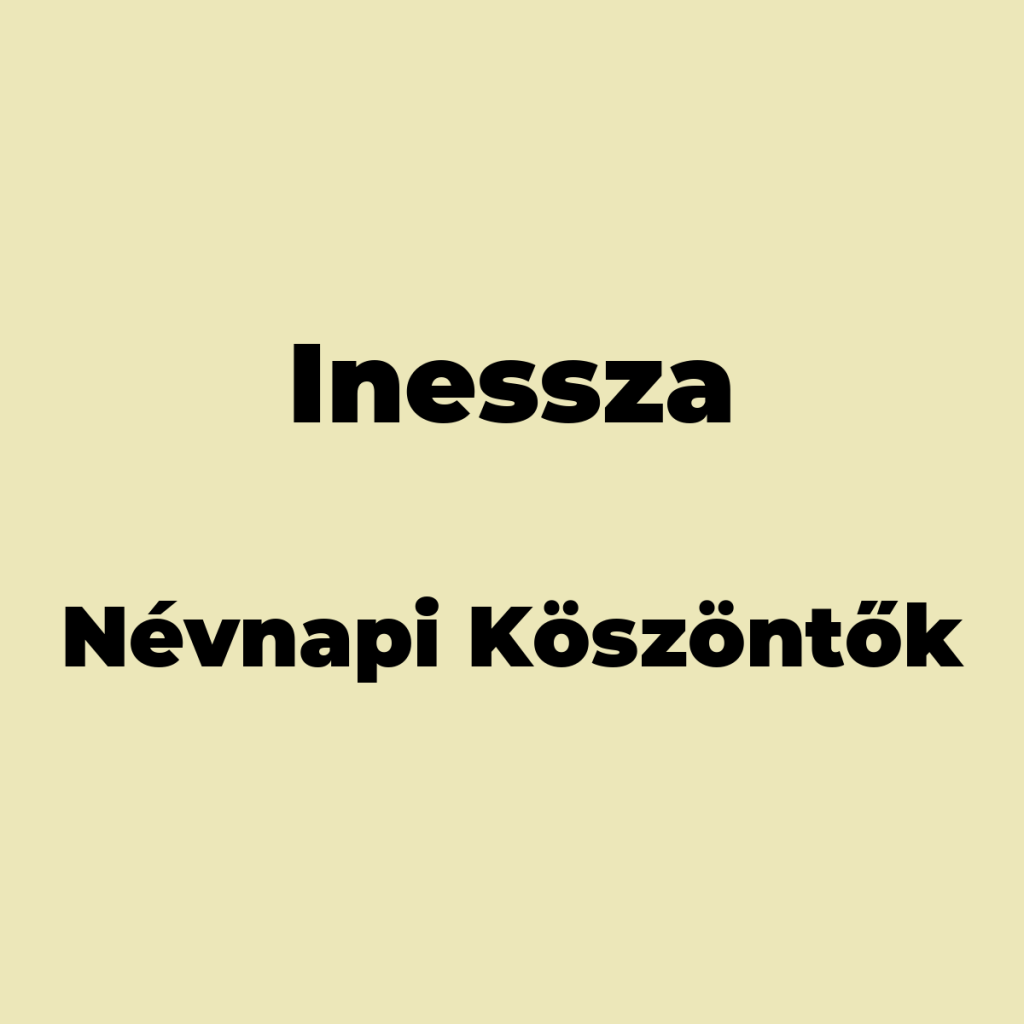 11476-inessza-nevnapi-koszonto