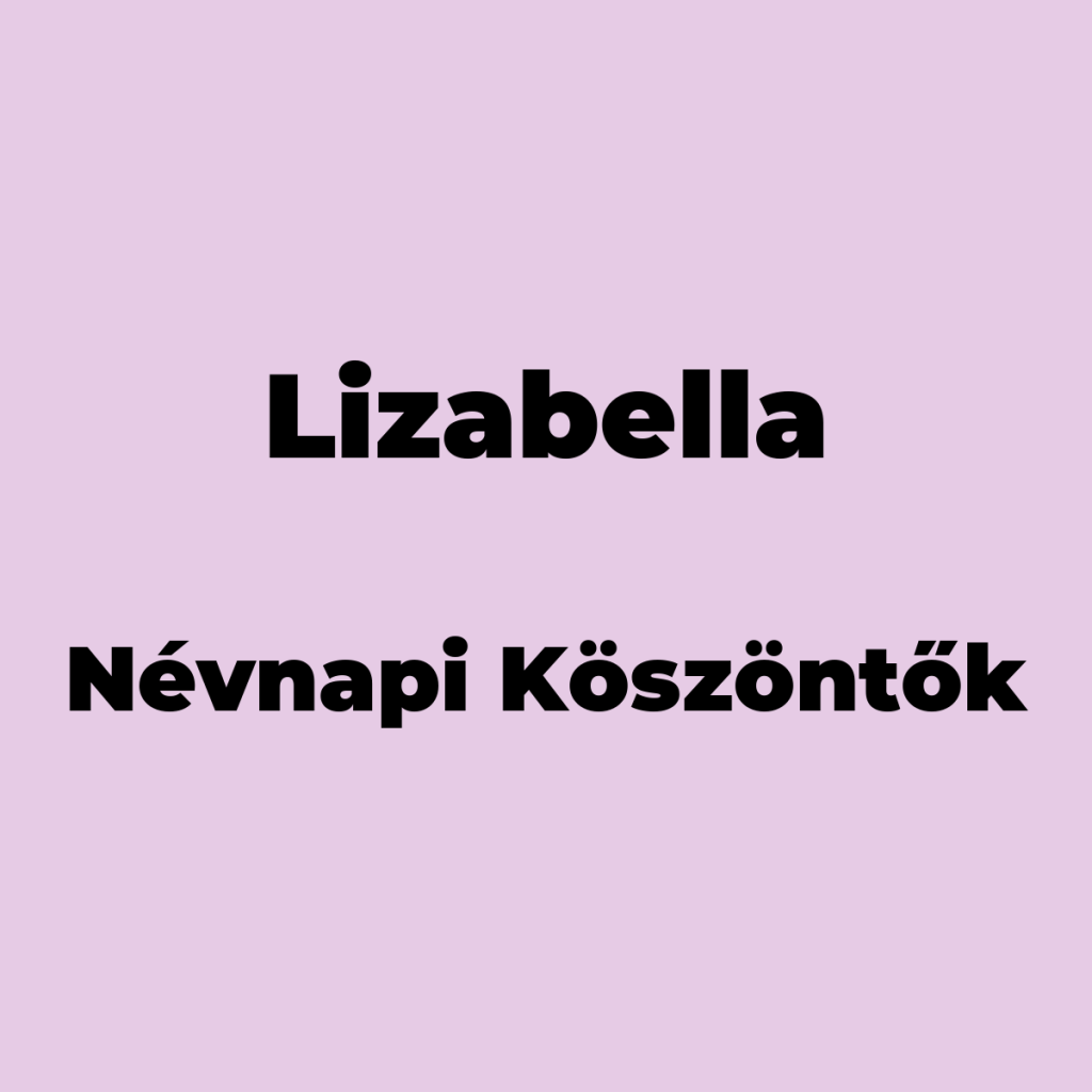 11607-lizabella-nevnapi-koszonto