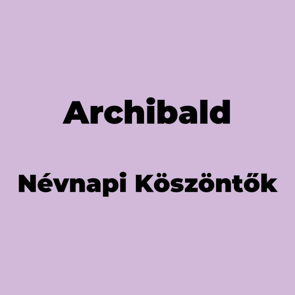 11919-archibald-nevnapi-koszonto