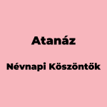 11972-atanaz-nevnapi-koszonto