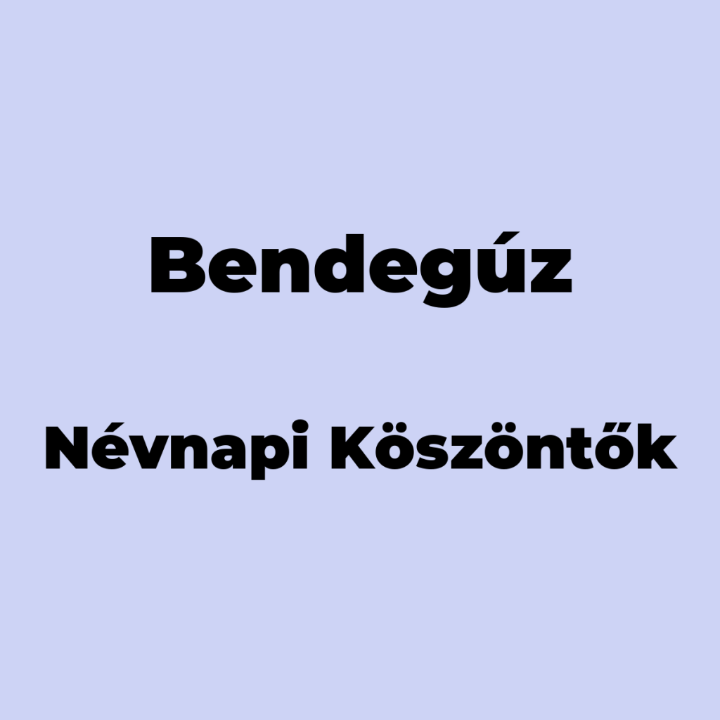 12065-bendeguz-nevnapi-koszonto