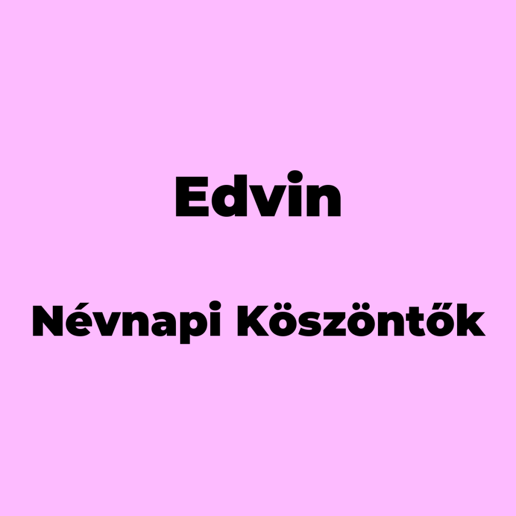 12333-edvin-nevnapi-koszonto