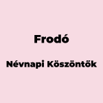 12467-frodo-nevnapi-koszonto