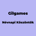 12511-gilgames-nevnapi-koszonto