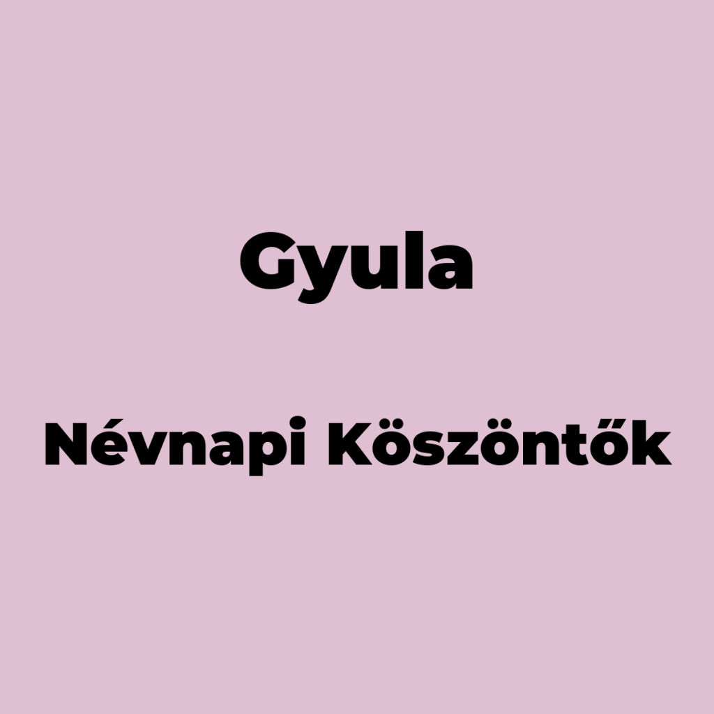 12547-gyula-nevnapi-koszonto