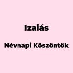 12652-izaias-nevnapi-koszonto