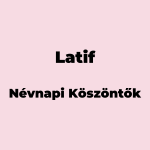 12875-latif-nevnapi-koszonto