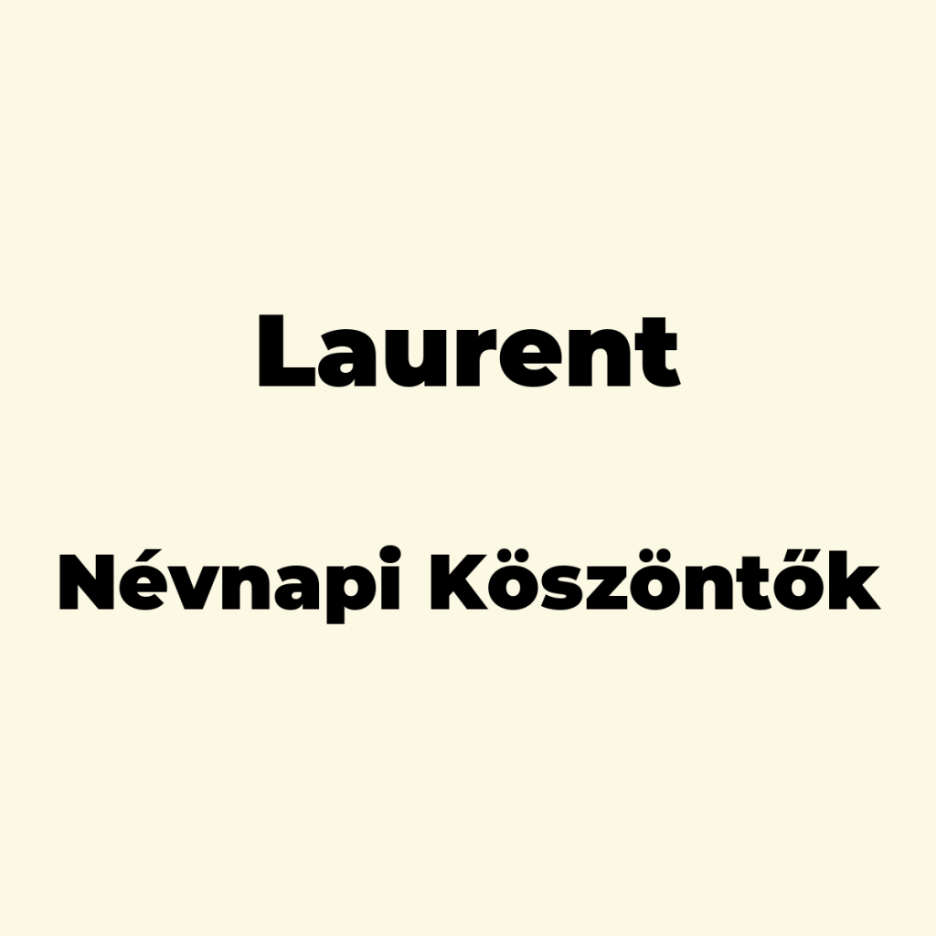 12876-laurent-nevnapi-koszonto