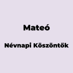 12987-mateo-nevnapi-koszonto