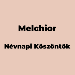 13005-melchior-nevnapi-koszonto