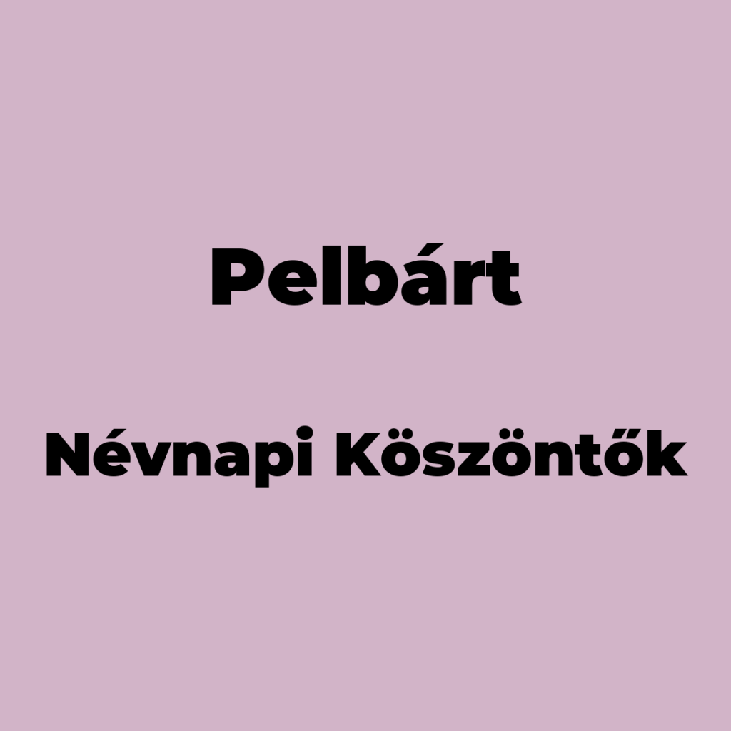 13216-pelbart-nevnapi-koszonto