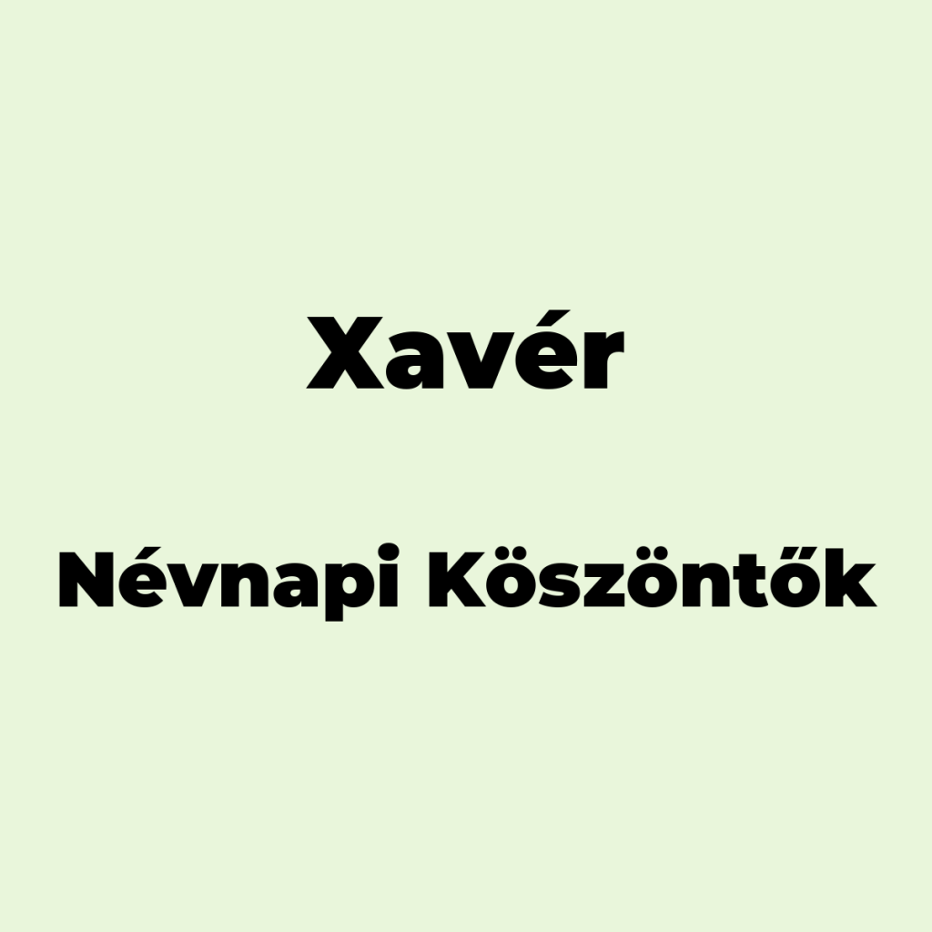 13638-xaver-nevnapi-koszonto