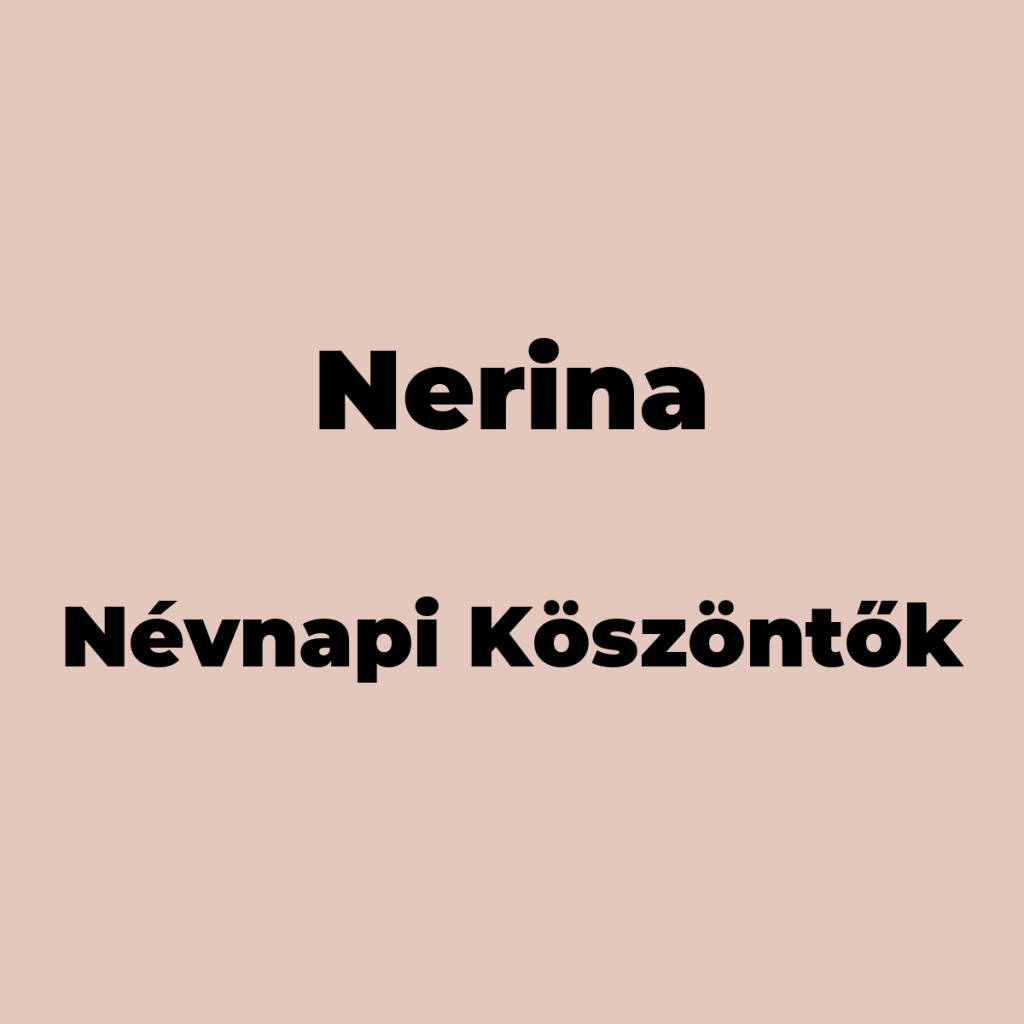 13743-nerina-nevnapi-koszonto